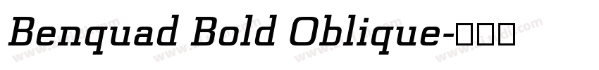 Benquad Bold Oblique字体转换